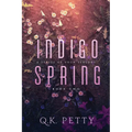 Indigo Spring: A Dark Urban Fantasy of Love and Control