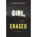Girl, Erased (An Ella Dark FBI Suspense Thriller-Book 6)
