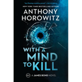 With a Mind to Kill: A James Bond Novel