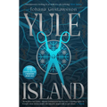 Yule Island: The No. 1 Bestselling, Chilling Gothic Thriller - Based on a True Story... Volume 1