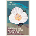Cuba: A Brief History