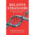 Relative Strangers: Inheritance, Identity, and the Meaning of Kinship
