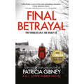 Final Betrayal: An Absolutely Gripping Crime Thriller