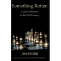 Something Rotten: Land Command in the 21st Century
