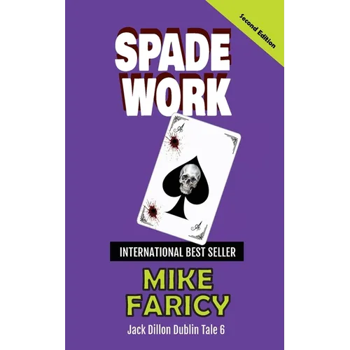Spade Work: Jack Dillon Dublin Tale 6: Second Edition