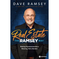 Real Estate the Ramsey Way: Making Home Ownership a Blessing, Not a Burden