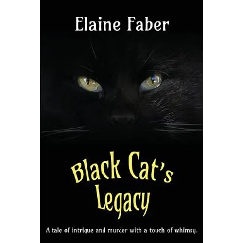 Black Cat's Legacy: A Tale of Intrigue and Murder with a Touch of Whimsy