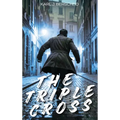The Triple Cross: A European Thriller of Erik Ross - Book One