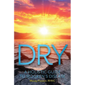 Dry: A Holistic Guide to Sjögren's Disease