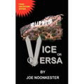 Hollywood. . .Vice or Versa