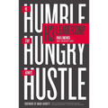 H3 Leadership: Be Humble. Stay Hungry. Always Hustle.