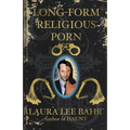 Long-Form Religious Porn