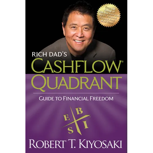 Rich Dad's Cashflow Quadrant: Guide to Financial Freedom