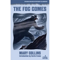 The Fog Comes