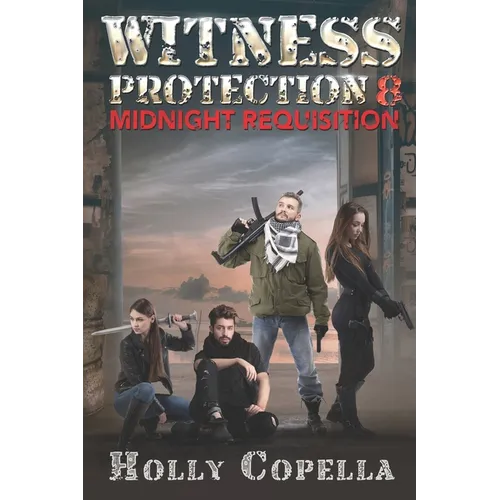 Witness Protection 8: Midnight Requisition