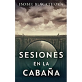 Sesiones en la Cabaña