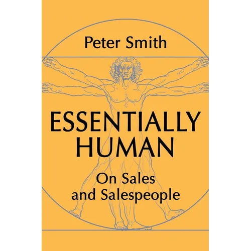 Essentially Human: On Sales and Salespeople