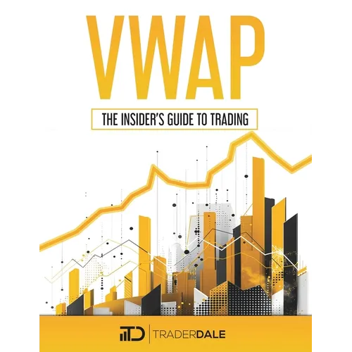Vwap: The Insider's Guide To Trading