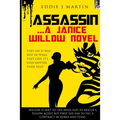 Assassin... A Janice Willow novel: They say it was hot in Texas, they lied. It's even hotter than that.
