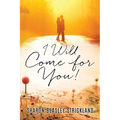I Will Come for You!