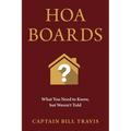 Hoa Boards: What You Need to Know, But Weren't Told