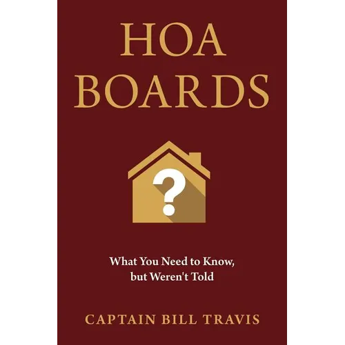 Hoa Boards: What You Need to Know, But Weren't Told
