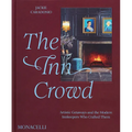 The Inn Crowd: Artistic Getaways and the Modern Innkeepers Who Crafted Them