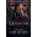 Love, Lessons, Lies, and the Game of Life Book 1: The Beginning