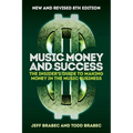 Music Money and Success 8th Edition: The Insider's Guide to Making Money in the Music Business