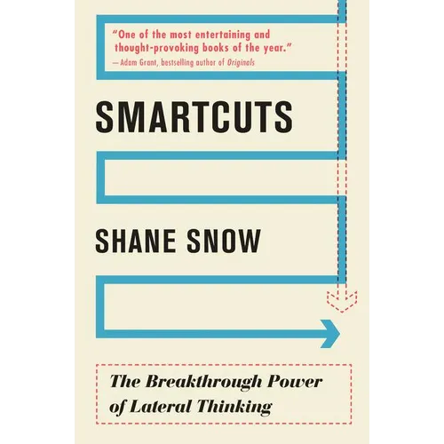 Smartcuts: The Breakthrough Power of Lateral Thinking