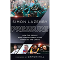 Pressure: How the People Who Power Formula One Thrive at the Limits