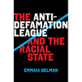 The Anti-Defamation League and the Racial State