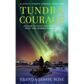 Tundra Courage: She came to teach in Alaska's lifesaving program. What she learned saved her.