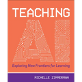 Teaching AI: Exploring New Frontiers for Learning