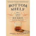 Bottom Shelf: How a Forgotten Brand of Bourbon Saved One Man's Life