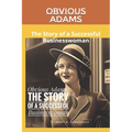 Obvious Adams: The Story of a Successful Businesswoman