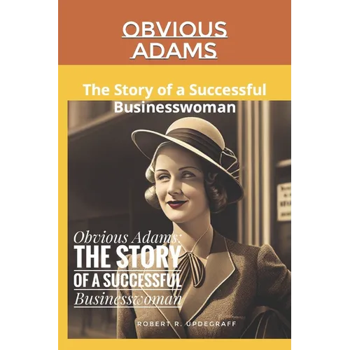 Obvious Adams: The Story of a Successful Businesswoman