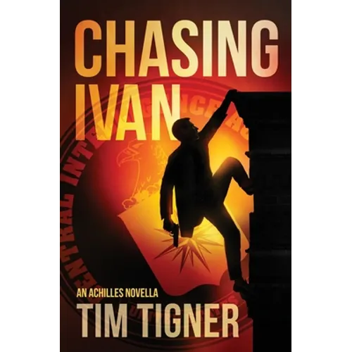 Chasing Ivan: An Achilles Novella - Paperback