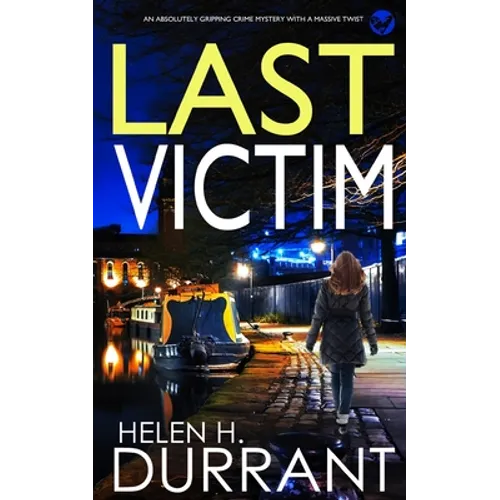 LAST VICTIM an absolutely gripping crime mystery with a massive twist