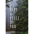 I Kept a Piece of You