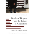 Deaths of Despair and the Future of Capitalism
