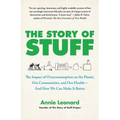 The Story of Stuff: The Impact of Overconsumption on the Planet, Our Communities, and Our Health--And How We Can Make It Better