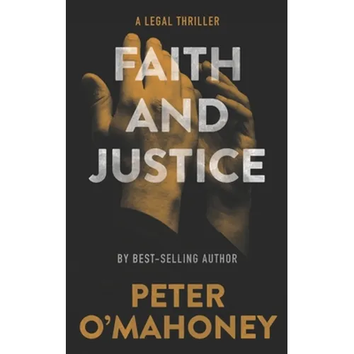 Faith and Justice: A Legal Thriller