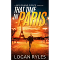 That Time in Paris: A Wolfgang Pierce Novella