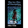 The Icy FIre of Deception