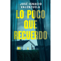 Lo Poco Que Recuerdo/ How Little I Remember