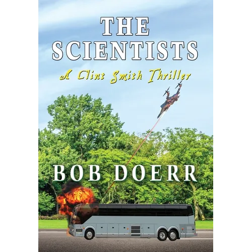 The Scientists: A Clint Smith Thriller