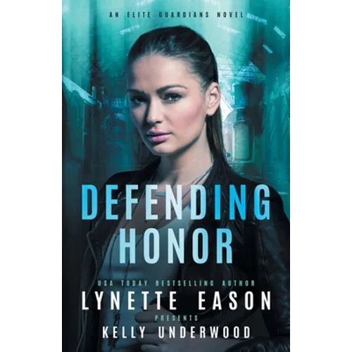 Defending Honor: An Elite Guardians Novel