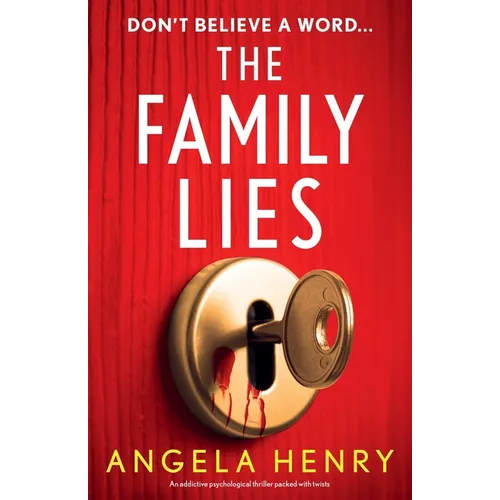 The Family Lies: An addictive psychological thriller packed with twists