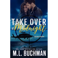 Take Over at Midnight: a military romantic suspense
